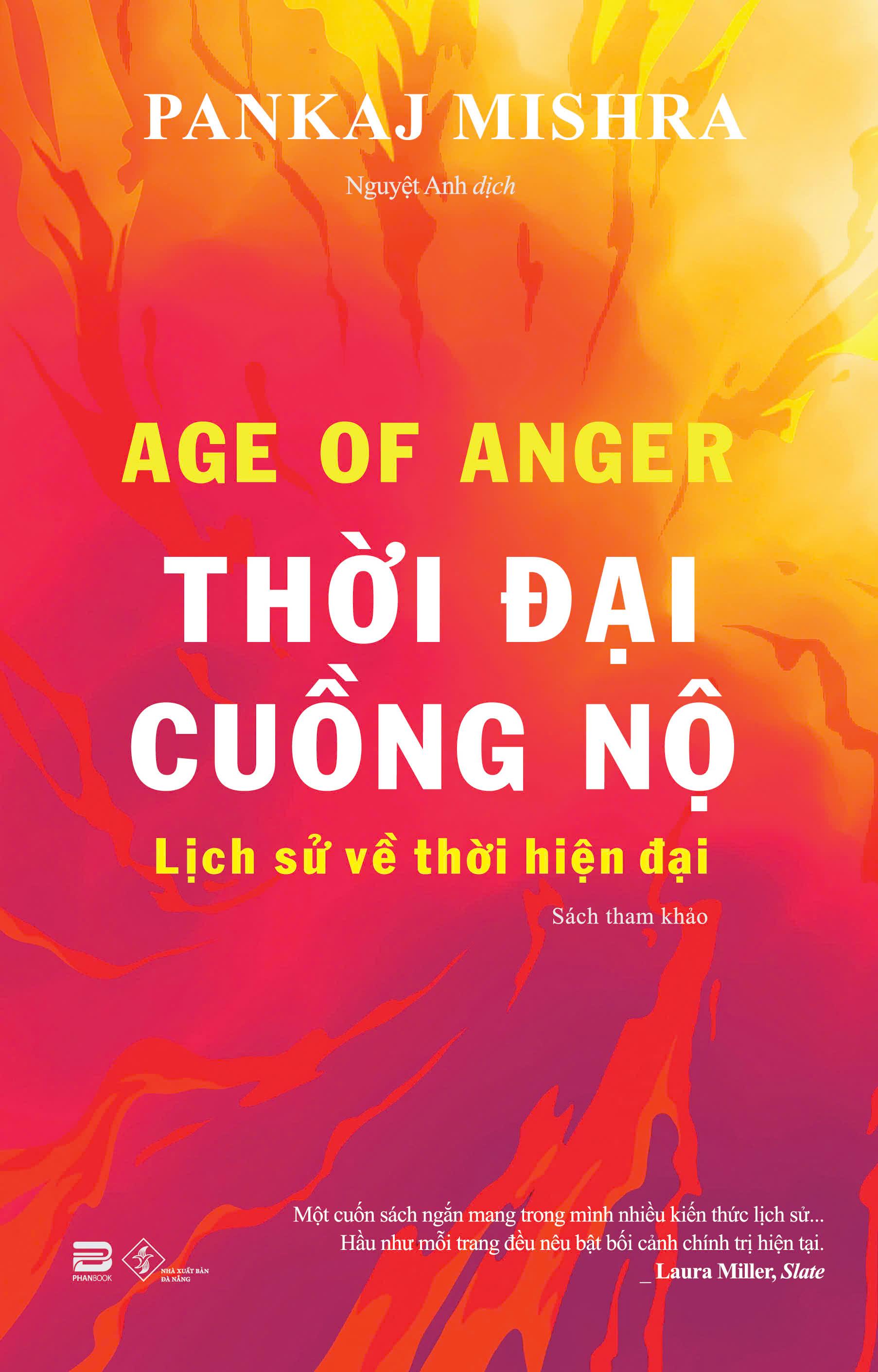 Sách Age of anger thời đại cuồng nộ lịch sử về thời hiện đại