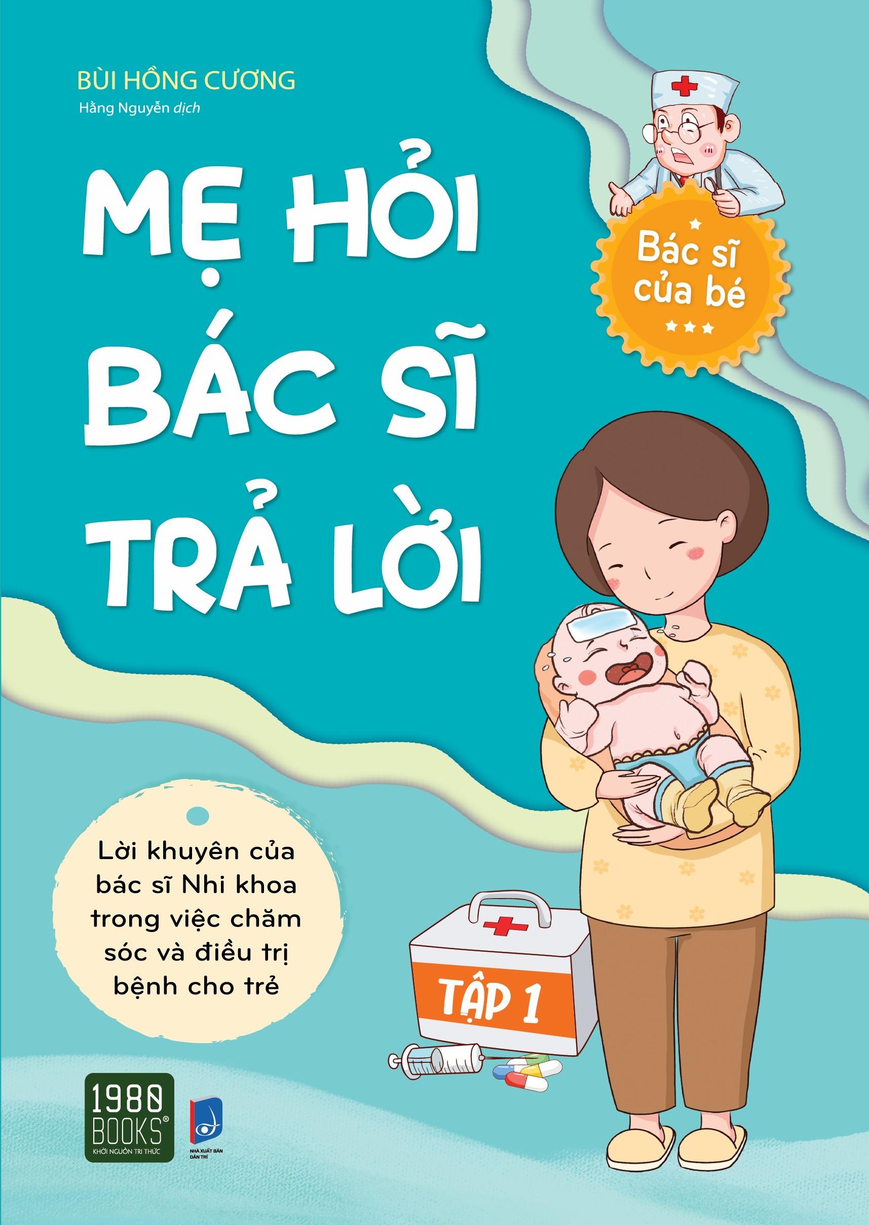 Sách Bé mẹ hỏi bác sĩ trả lời tập 1