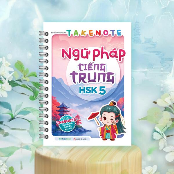 Sách Bộ takenote ngữ pháp tiếng trung hsk 5