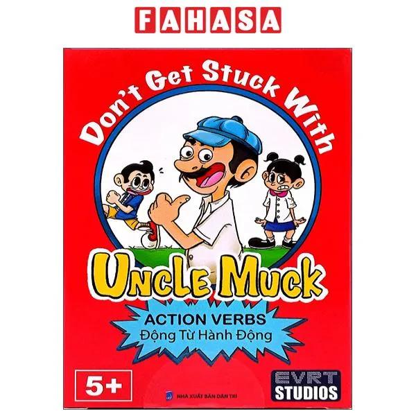 Sách Dont get stuck with uncle muck action verbs động từ hành động