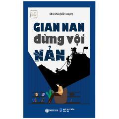 Sách gian nan đừng vội nản