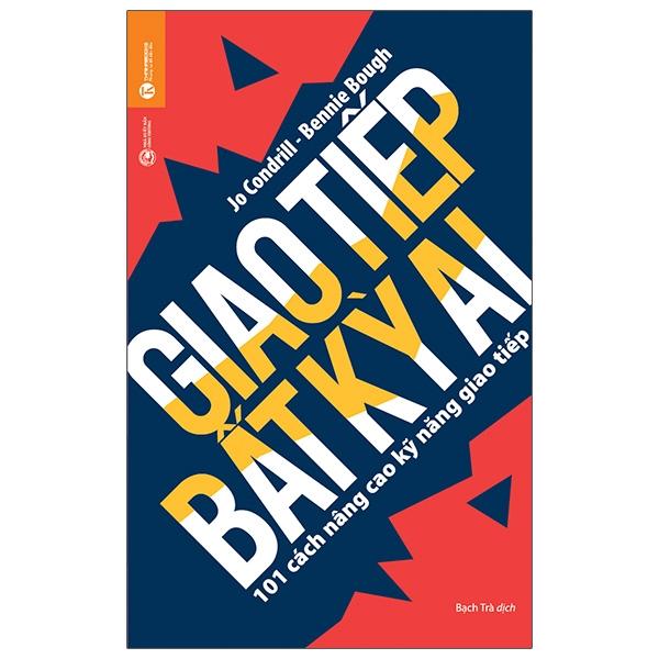 Sách Giao tiếp bất kỳ ai 101 cách nâng cao khả năng giao tiếp tái bản 2025