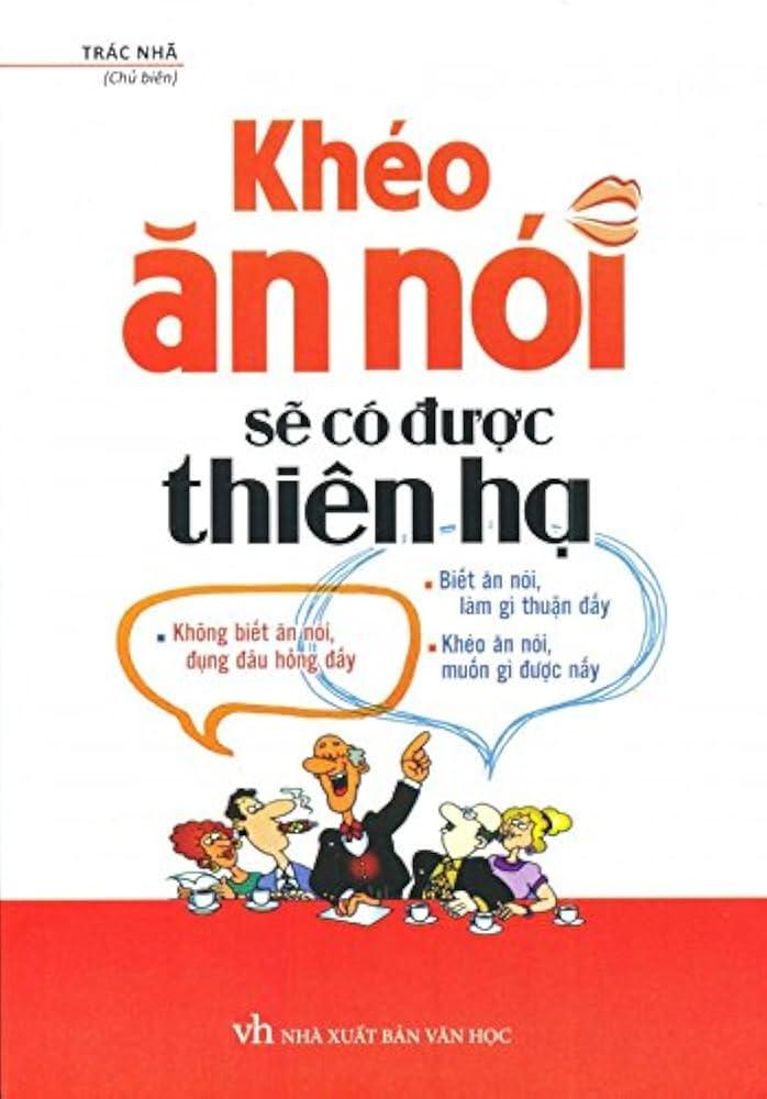 Sách khéo ăn nói sẽ có được thiên hạ