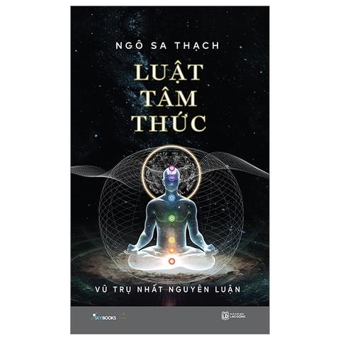 Sách luật tâm thức - vũ trụ nhất nguyên luận