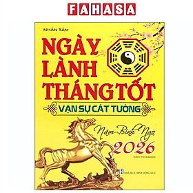 Sách Ngày lành tháng tốt vạn sự cát tường năm Bính Ngọ 2026