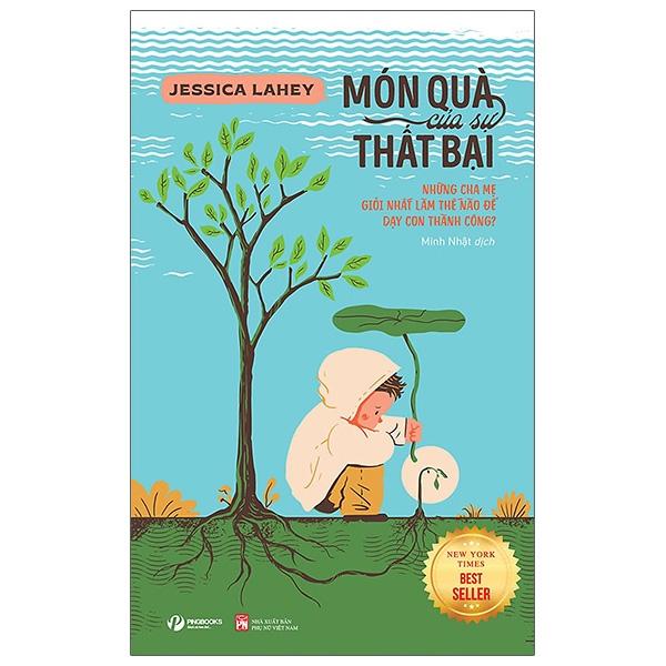 Sách Món quà của sự thất bại những cha mẹ giỏi nhất làm thế nào để dạy con thành công