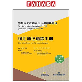 Ảnh bìa Sách Bộ bộ tiêu chuẩn phân cấp trình độ giáo dục trung văn quốc tế giáo trình luyện và nhớ nhanh từ vựng cấp độ 7 9 tập 2