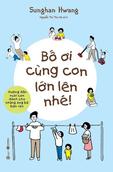 Ảnh bìa Sách bố ơi cùng con lớn lên nhé