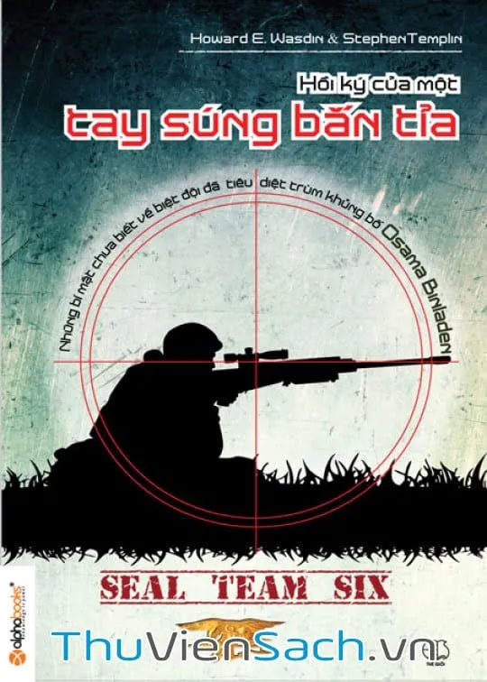Ảnh bìa sách Seal Team Six - Hồi Ký Của Một Tay Súng Bắn Tỉa PDF của Howard E. Wasdin