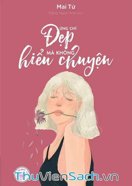 Bìa sách Đừng Chỉ Đẹp Mà Không Hiểu Chuyện PDF của Mai Tử