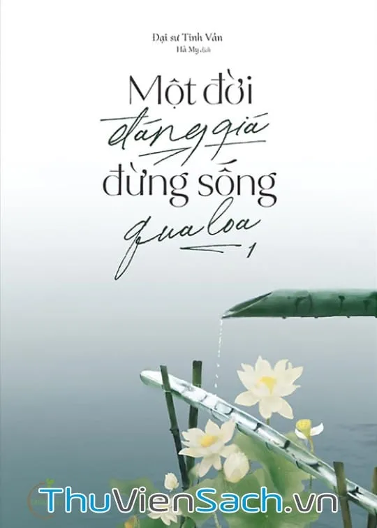Bìa sách Một Đời Đáng Giá Đừng Sống Qua Loa PDF của Tinh Vân Đại Sư
