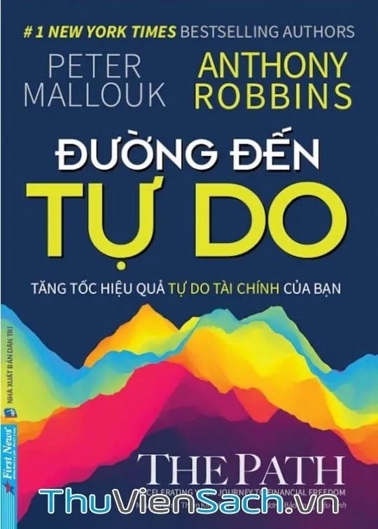 Bìa sách Đường Đến Tự Do của Peter Mallouk và Anthony Robbins bản PDF - Hướng dẫn tự do tài chính