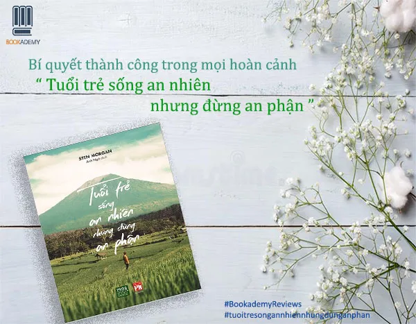 Bìa sách Tuổi Trẻ Sống An Nhiên Nhưng Đừng An Phận của Sten Morgan