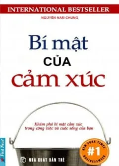 Bìa sách Bí Mật Của Cảm Xúc - Nguyễn Nam Chung