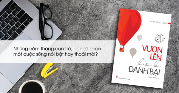 Bìa sách Vươn Lên Hoặc Bị Đánh Bại của Lý Thượng Long - Sách kỹ năng sống hay