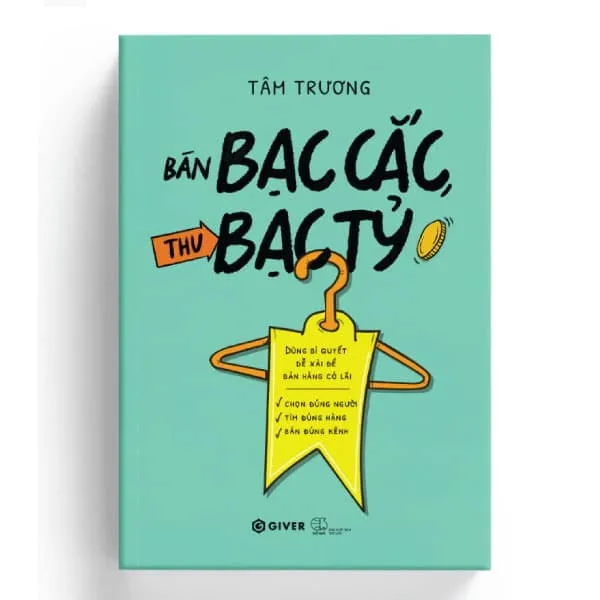 Bìa sách Bán Bạc Cắc Thu Bạc Tỷ PDF của tác giả Tâm Trương