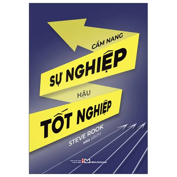Bìa sách Cẩm Nang Sự Nghiệp Hậu Tốt Nghiệp PDF của Steve Rook