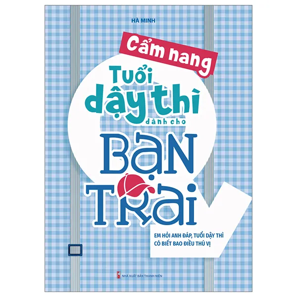 Bìa sách Cẩm Nang Tuổi Dậy Thì Dành Cho Bạn Trai PDF - Hướng dẫn những điều khó nói cho nam