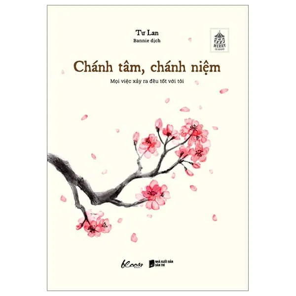 Bìa sách Chánh Tâm Chánh Niệm Mọi Việc Xảy Ra Đều Tốt Với Tôi PDF của Tư Lan