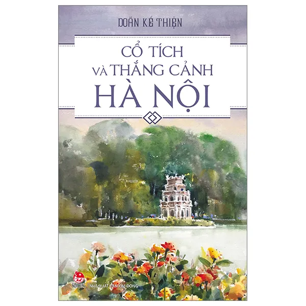 Bìa sách Cổ Tích Và Thắng Cảnh Hà Nội PDF tái bản 2024 của Doãn Kế Thiện