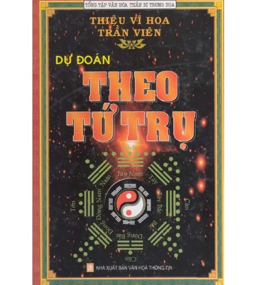 Bìa sách Dự đoán theo Tứ Trụ của Thiệu Vĩ Hoa cung cấp kiến thức về Bát Tự