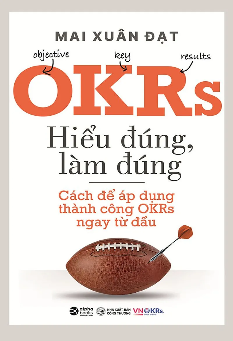 Bìa sách OKRs Hiểu Đúng Làm Đúng PDF của Mai Xuân Đạt hướng dẫn quản lý mục tiêu hiệu quả