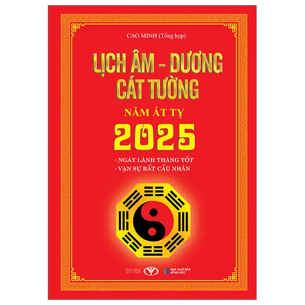 Bìa sách Lịch Âm Dương Cát Tường năm Ất Tỵ 2025 PDF của tác giả Cao Minh
