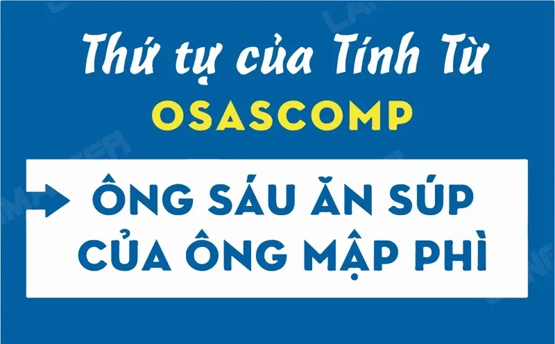 Quy tắc trật tự tính từ OSASCOMP trong ngữ pháp tiếng Anh cơ bản PDF