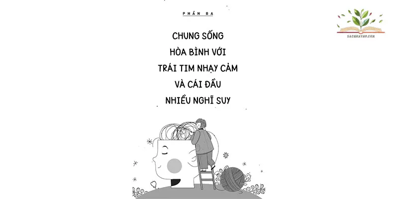 Hiểu về nội tâm người nhạy cảm và hay suy nghĩ nhiều