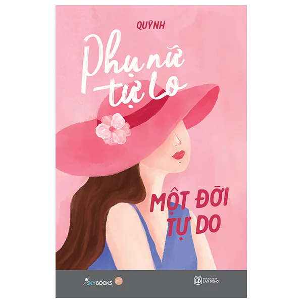 Bìa sách Phụ Nữ Tự Lo Một Đời Tự Do PDF của tác giả Quỳnh