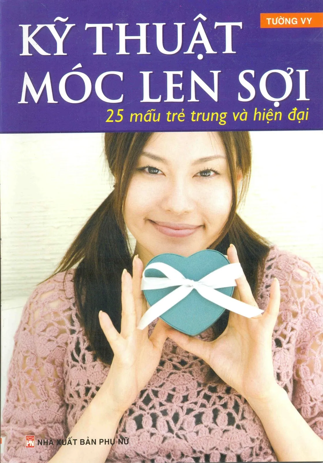 Bìa sách dạy móc len pdf Kỹ Thuật Móc Len Sợi với hình ảnh sản phẩm móc len hiện đại