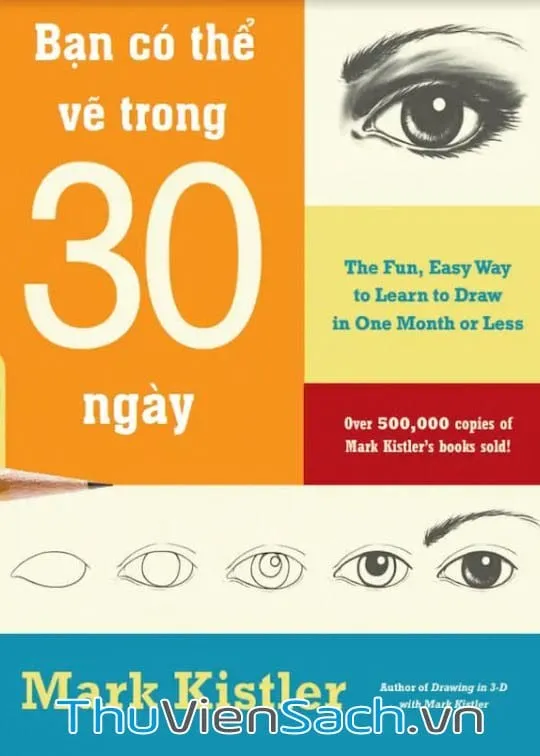 Bìa sách hướng dẫn tự học vẽ Bạn Có Thể Vẽ Trong 30 Ngày pdf của Mark Kirstler