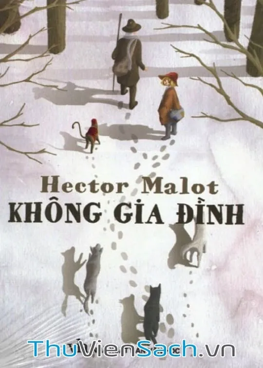 Bìa sách Không Gia Đình kinh điển của Hector Malot với hình ảnh Rémi và gánh xiếc rong