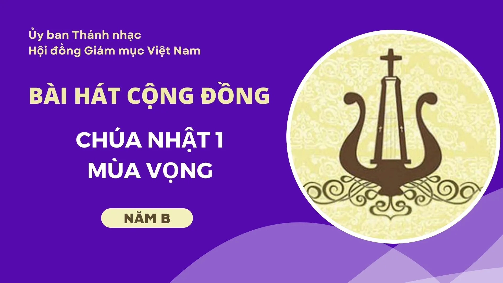 Tuyển tập bài hát cộng đồng Chúa Nhật 1 Mùa Vọng năm B bao gồm Hãy Tỉnh Thức Thành Tâm PDF