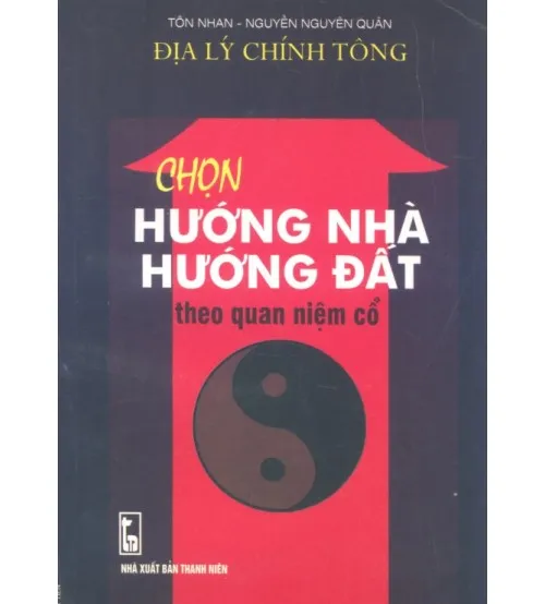 Bìa sách Địa lý chính tông hướng dẫn xem hướng nhà đất theo quan niệm cổ xưa