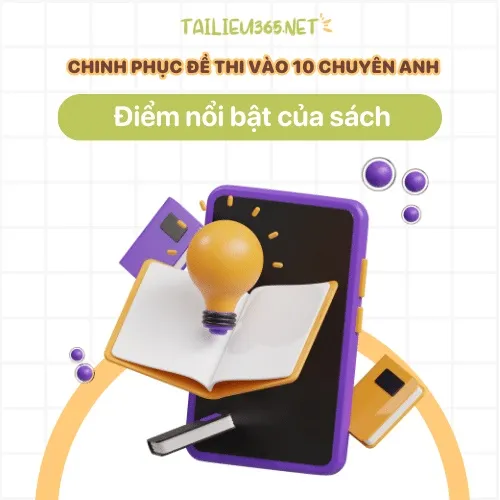 Tổng hợp điểm nổi bật của tài liệu chuyên tiếng Anh 10 PDF Chinh phục đề thi