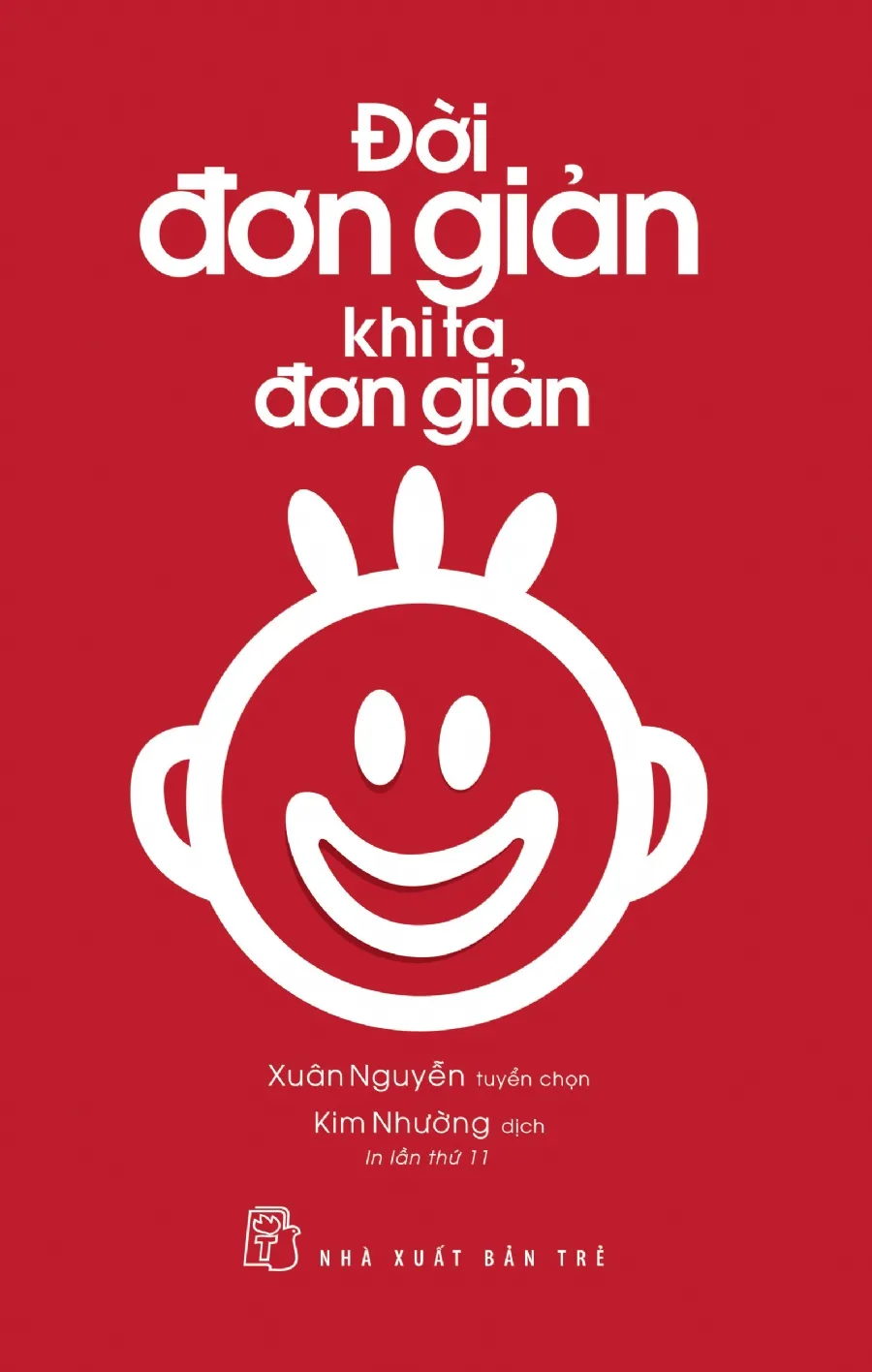 Bìa sách Đời Đơn Giản Khi Ta Đơn Giản của tác giả Xuân Nguyễn - tìm hiểu và tải pdf