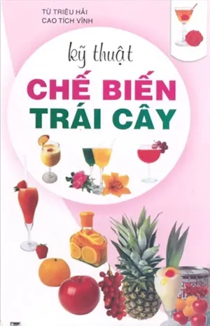 Sách dạy nấu ăn Kỹ Thuật Chế Biến Trái Cây pdf - hướng dẫn làm mứt, sấy khô