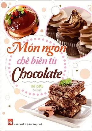 Món Ngon Chế Biến Từ Chocolate pdf - download sách dạy làm bánh từ socola