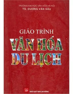 Bìa Giáo trình Văn hóa Du lịch của tác giả Dương Văn Sáu, tài liệu PDF hữu ích cho ngành du lịch