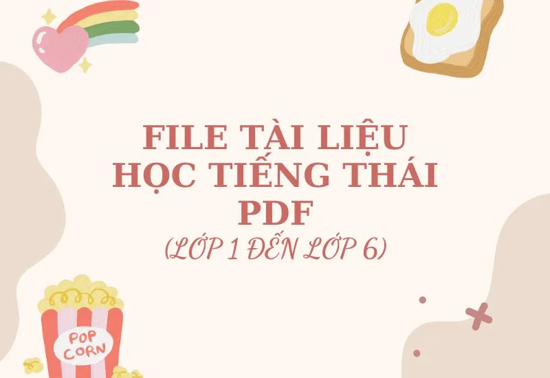 Tổng hợp tài liệu học tiếng Thái PDF miễn phí cho người mới bắt đầu