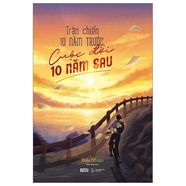 Bìa sách Trận chiến 10 năm trước cuộc đời 10 năm sau PDF của Triệu Nhuận