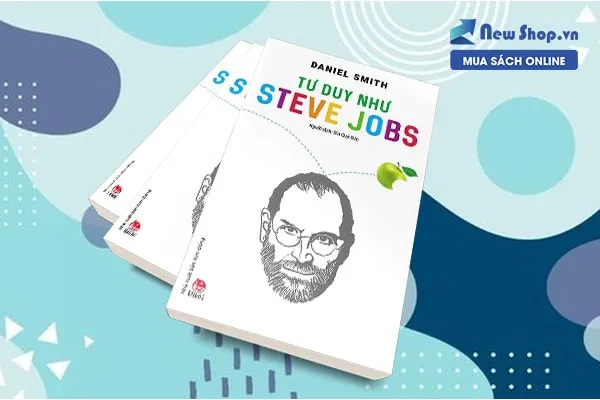 Bìa cuốn sách Tư Duy Như Steve Jobs