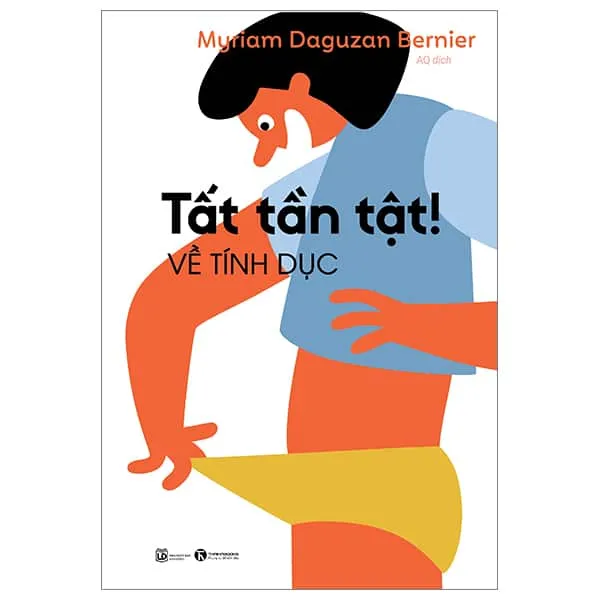 Bìa sách Tất Tần Tật Về Tính Dục PDF của Myriam Daguzan Bernier với nền màu cam và hình ảnh minh họa trừu tượng