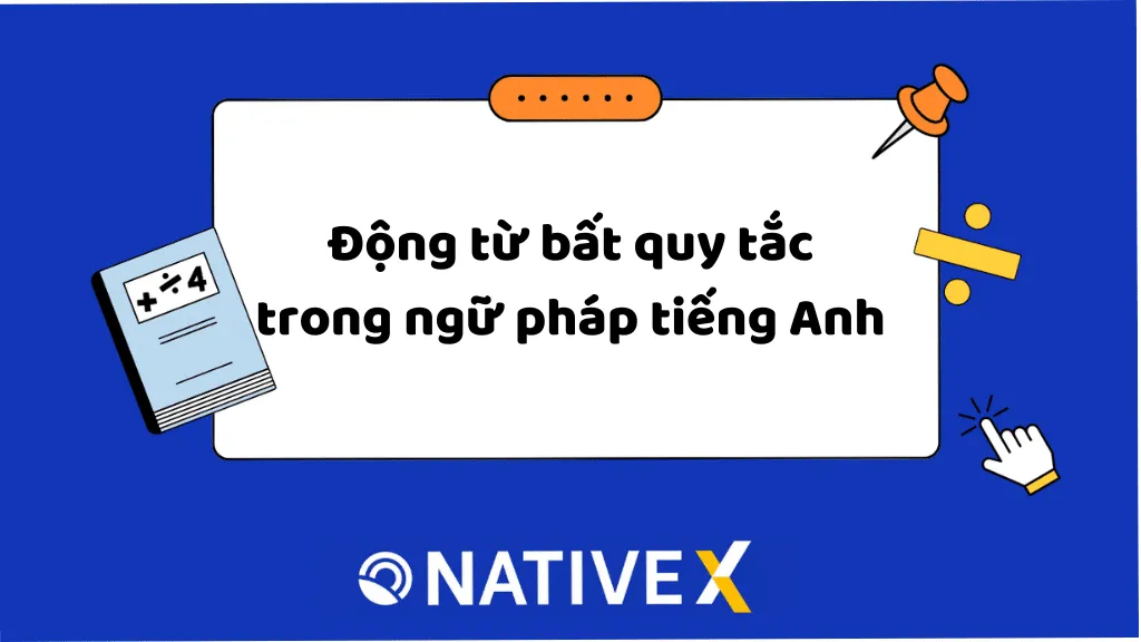 Tổng hợp 360 động từ bất quy tắc pdf giúp người học nắm vững ngữ pháp tiếng Anh